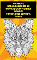 Libro de colorear de animales gigantes niños - Diseños para aliviar el estrés - Animales - Elefantes