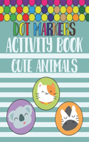 Dot Markers Activity Book Cute Animals