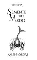 Distopia: Semente do Medo(1 Distopia)