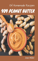 Oh! 909 Homemade Peanut Butter Recipes