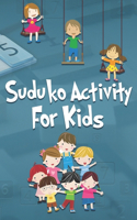 Suduko activity for kids: Sudoku Puzzles From Beginner to Medium - Super Sudoku Activity for Kids - Enjoy and be smart