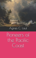 Pioneers of the Pacific Coast