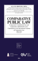 COMPARATIVE PUBLIC LAW (COMPARATIVE CONSTITUTIONAL LAW AND COMPARATIVE ADMINISTRATIVE LAW) Contributions to the International Academy of Comparative Law 1966-2022