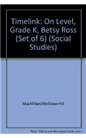 Timelink: On Level, Grade K, Betsy Ross (Set of 6)