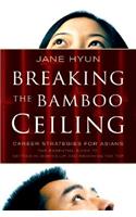 Breaking the Bamboo Ceiling: Career Strategies for Asians