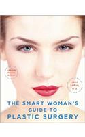 Smart Woman's Guide to Plastic Surgery, Updated Second Edition