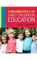Fundamentals of Early Childhood Education with Enhanced Pearson Etext -- Access Card Package