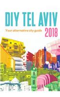 DIY Tel Aviv - Your Alternative City Guide 2018