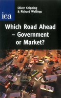 Which Road Ahead: Government or Market?