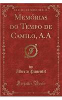 MemÃ³rias Do Tempo de Camilo, A.a (Classic Reprint)