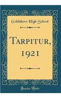 Tarpitur, 1921 (Classic Reprint)