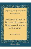 Annotated List of Text and Reference Books for Schools of Nursing (Classic Reprint)