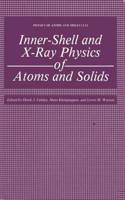 Inner-Shell and X-Ray Physics of Atoms and Solids