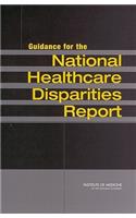 Guidance for the National Healthcare Disparities Report