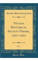 Nevada Historical Society Papers, 1921-1922, Vol. 3 (Classic Reprint)