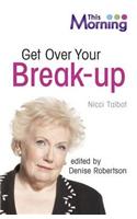 This Morning: Get Over Your Break-Up