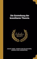 Entstehung der konziliaren Theorie.
