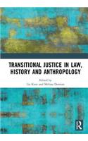 Transitional Justice in Law, History and Anthropology