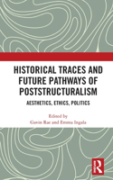 Historical Traces and Future Pathways of Poststructuralism