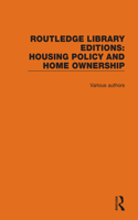 Routledge Library Editions: Housing Policy & Home Ownership: (Routledge Library Editions: Housing Policy and Home Ownership)