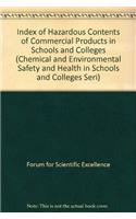 Index of Hazardous Contents of Commercial Products in Schools and Colleges (Chemical and Environmental Safety and Health in Schools and Colleges Seri)