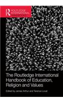 The Routledge International Handbook of Education, Religion and Values