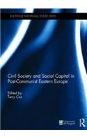 Civil Society and Social Capital in Post-Communist Eastern Europe