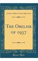The Obelisk of 1937 (Classic Reprint)