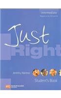 Just Right Intermediate Student's Book [With Booklet]