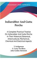 Indiarubber And Gutta Percha