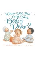 Where Did You Come from, Baby Dear?