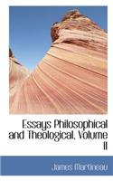 Essays Philosophical and Theological, Volume II: (English)