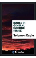 Books in General [Second Series]