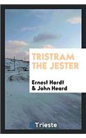 TRISTRAM THE JESTER