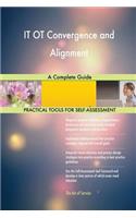 IT OT Convergence and Alignment A Complete Guide