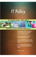 IT Policy A Complete Guide - 2020 Edition