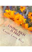 Living Rich Is Free