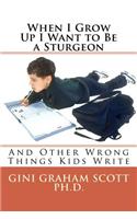 When I Grow Up I Want to Be a Sturgeon