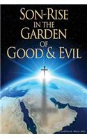 Son-Rise in the Garden of Good and Evil