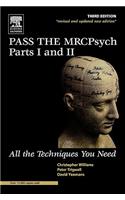 Pass the Mrcpsych Parts I & II: All the Techniques You Need