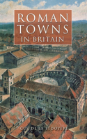 Roman Towns in Britain: (English)
