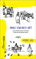 Make (Sneaky) Art
