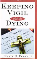 Keeping Vigil with the Dying