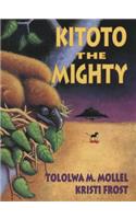 Kitoto the Mighty