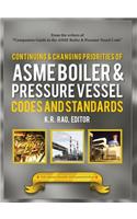 Continuing and Changing Priorities of the ASME Boiler and Pressure Vessel Codes and Standards