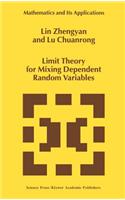 Limit Theory for Mixing Dependent Random Variables