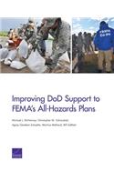 Improving Dod Support to Fema's All-Hazards Plans