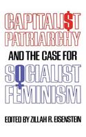 Capitalist Patriarchy and the Case for Socialist Feminism