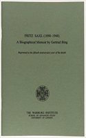 Fritz Saxl (1890-1948): A Biographical Memoir