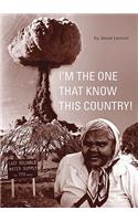 I'm the One that Know this Country!